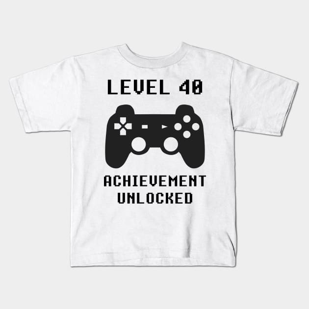 LEVEL 40 ACHIEVEMENT UNLOCKED Controller retro video games 40th birthday Kids T-Shirt by rayrayray90